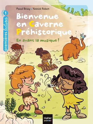 cover image of Bienvenue en caverne préhistorique--En avant la musique ! GS/CP 5/6 ans